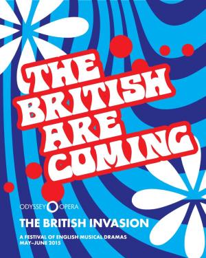 The British Invasion a Festival of English Musical Dramas May–June 2015 the British Invasion: a Festival of English Musical Dramas 1