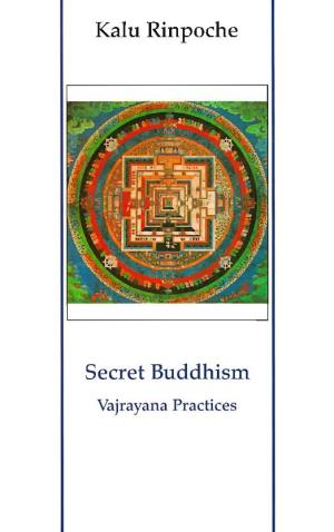Kalu Rinpoche Secret Buddhism