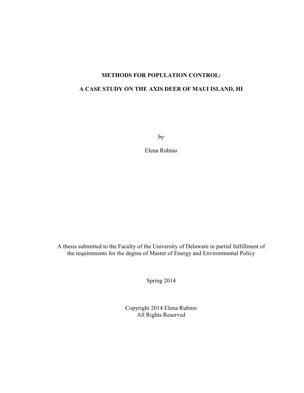 Methods for Population Control: a Case Study on the Axis Deer of Maui Island, HI- Business Survey Principal Investigator (S): Elena Rubino Other Investigators: Dr