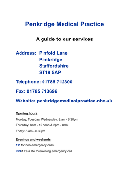 01785 713696 Website: Penkridgemedicalpractice.Nhs.Uk