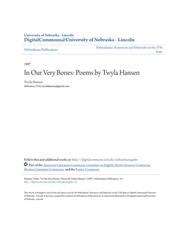 In Our Very Bones: Poems by Twyla Hansen Twyla Hansen Nebraska, USA, Twylahansen@Gmail.Com