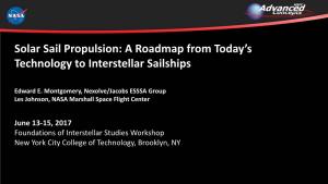 Solar Sail Propulsion: a Roadmap from Today's Technology To