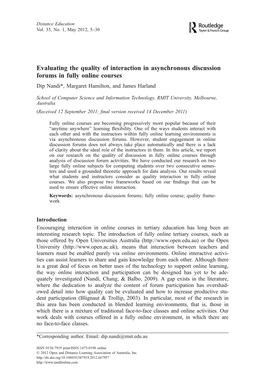Evaluating the Quality of Interaction in Asynchronous Discussion Forums in Fully Online Courses Dip Nandi*, Margaret Hamilton, and James Harland