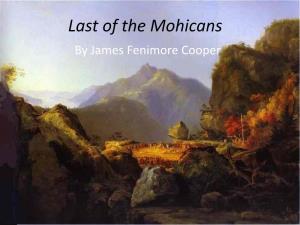Introduction to Last of the Mohicans • This Is a Novel Written by James Fenimore Cooper