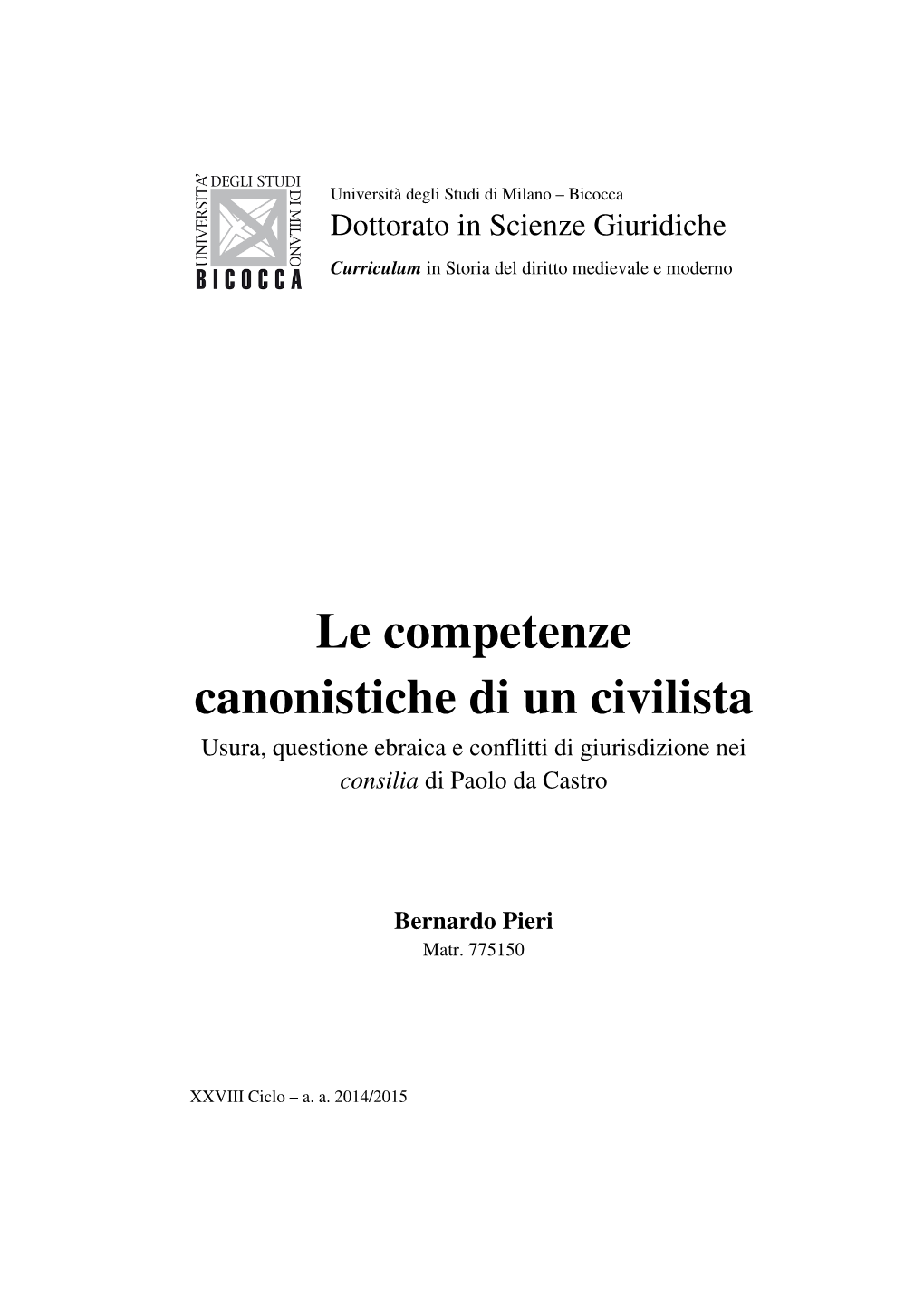 Le Competenze Canonistiche Di Un Civilista Usura, Questione Ebraica E Conflitti Di Giurisdizione Nei Consilia Di Paolo Da Castro