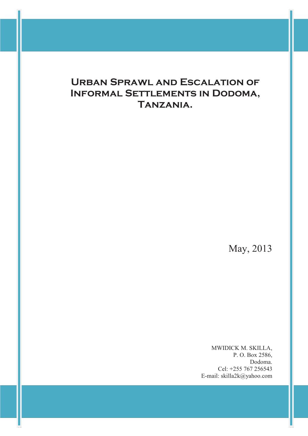 Urban Sprawl and Escalation of Informal Settlements in Dodoma