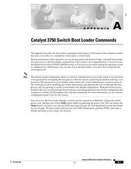 Appendix A, “Catalyst 3750 Switch Boot Loader Commands”