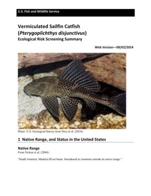 Vermiculated Sailfin Catfish (Pterygoplichthys Disjunctivus) Ecological Risk Screening Summary