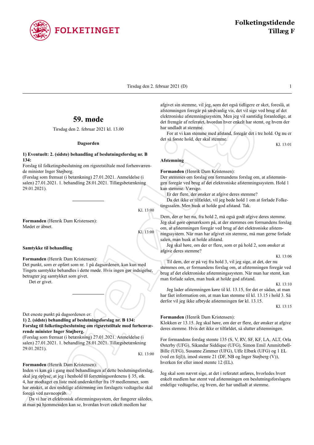 59. Møde Det Fremgår Af Referatet, Hvordan Hver Enkelt Har Stemt, Og Hvem Der Tirsdag Den 2
