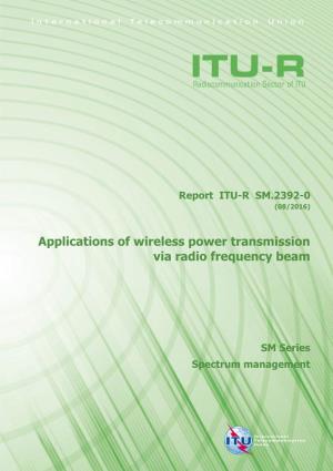 Applications of Wireless Power Transmission Via Radio Frequency Beam