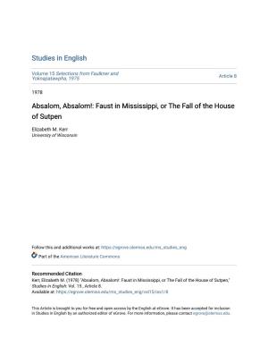Absalom, Absalom!: Faust in Mississippi, Or the Fall of the House of Sutpen