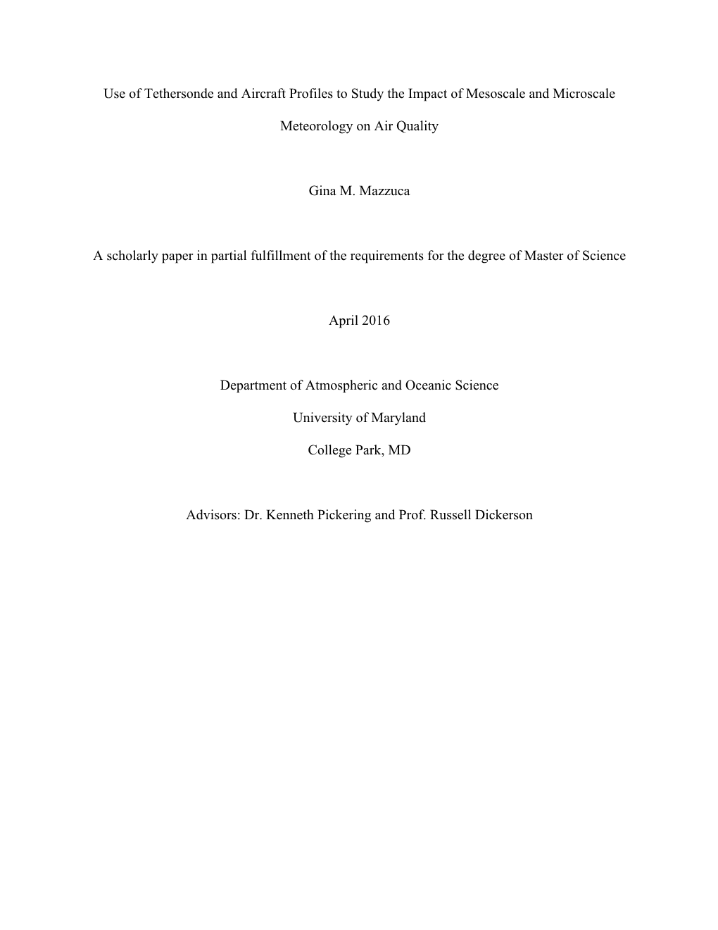 Use of Tethersonde and Aircraft Profiles to Study the Impact of Mesoscale and Microscale Meteorology on Air Quality Gina M. Mazz