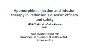 Apomorphine Injection and Infusion Therapy in Parkinson´S Disease: Efficacy and Safety MDS-ES Virtual Infusion Course 2020