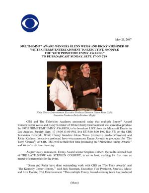 (More) May 25, 2017 MULTI-EMMY® AWARD WINNERS GLENN WEISS and RICKY KIRSHNER of WHITE CHERRY ENTERTAINMENT to EXECUTIVE PRODUCE