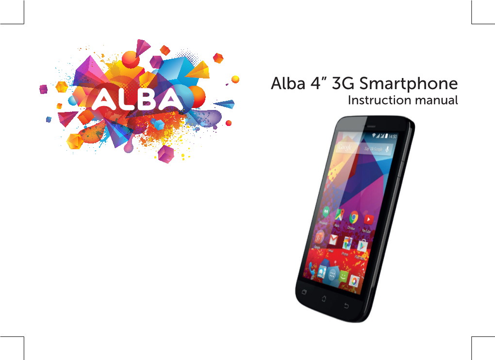 Alba 4” 3G Smartphone Instruction Manual Table of Contents