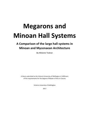 Megarons and Minoan Hall Systems a Comparison of the Large Hall Systems in Minoan and Mycenaean Architecture by Melanie Teahan