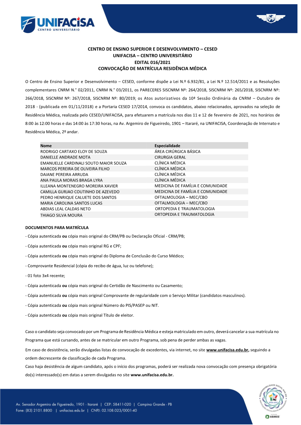 Centro De Ensino Superior E Desenvolvimento – Cesed Unifacisa – Centro Universitário Edital 016/2021 Convocação De Matrícula Residência Médica