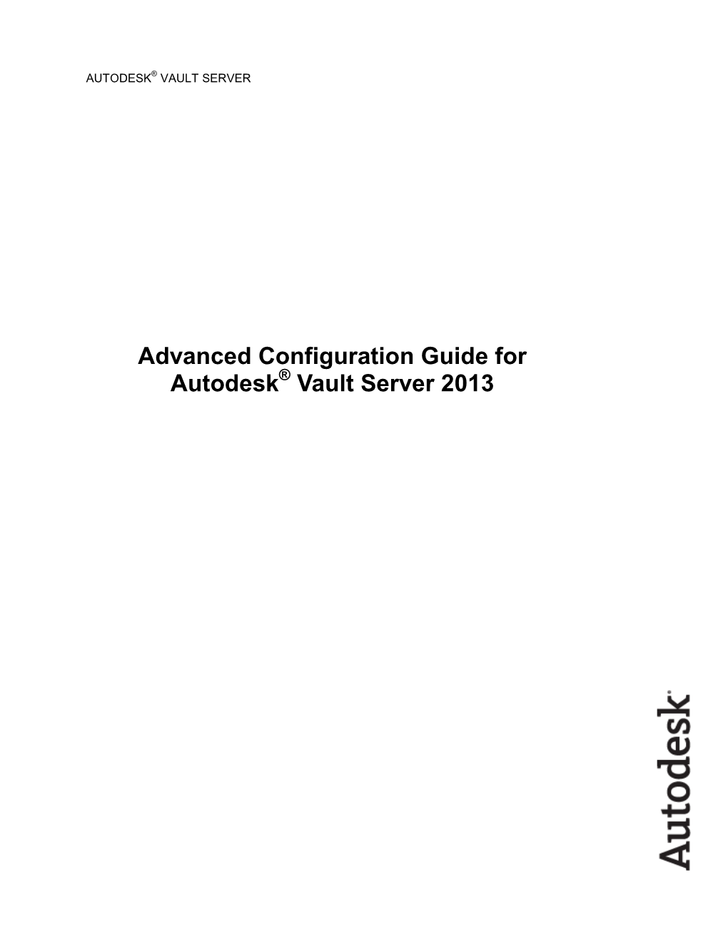 Autodesk Vault 2013 Advanced Configuration Guide