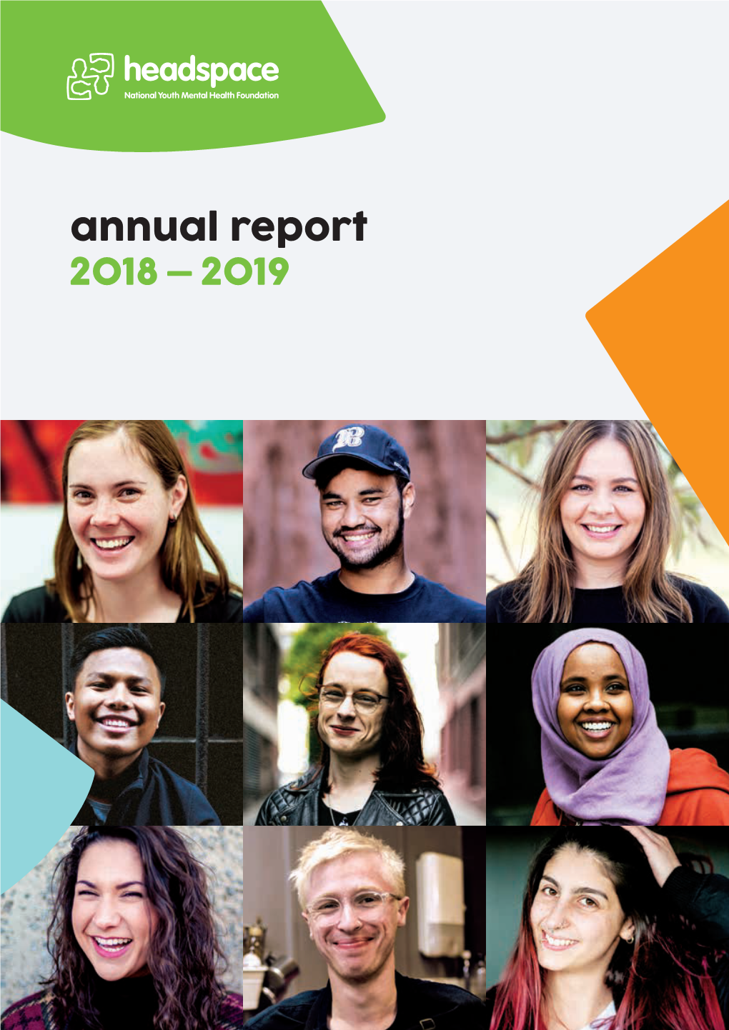 Annual Report 2018 — 2019 2 Headspace Annual Report 2018 – 2019 Headspace Annual Report 2018 – 2019 3