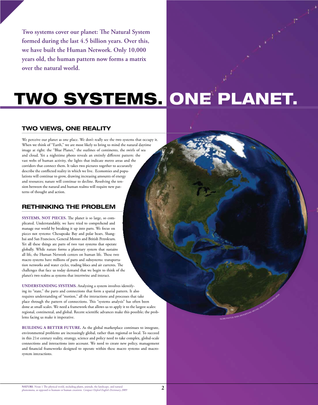 Two Systems. One PLANET