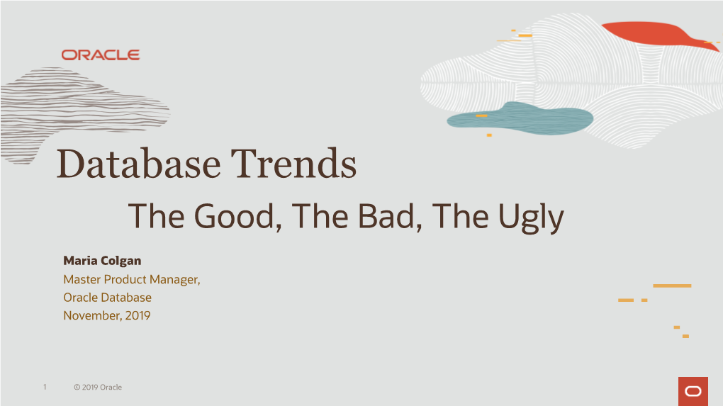 Database Trends the Good, the Bad, the Ugly