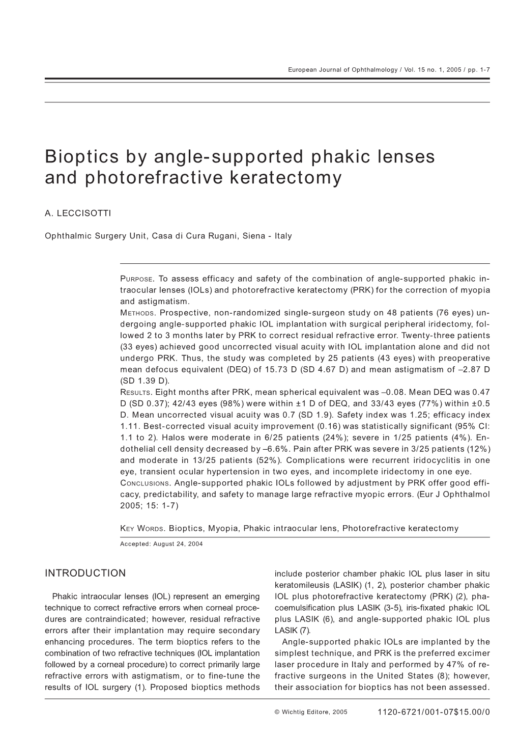 Bioptics by Angle-Supported Phakic Lenses and Photorefractive Keratectomy
