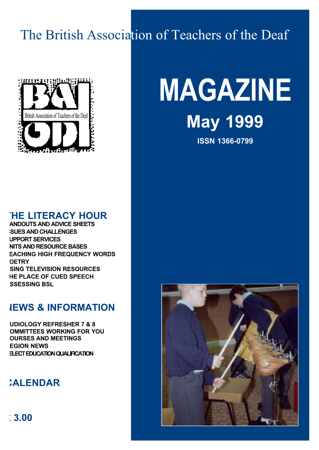 MAGAZINE British Association of Teachers of the Deaf May 1999 ISSN 1366-0799