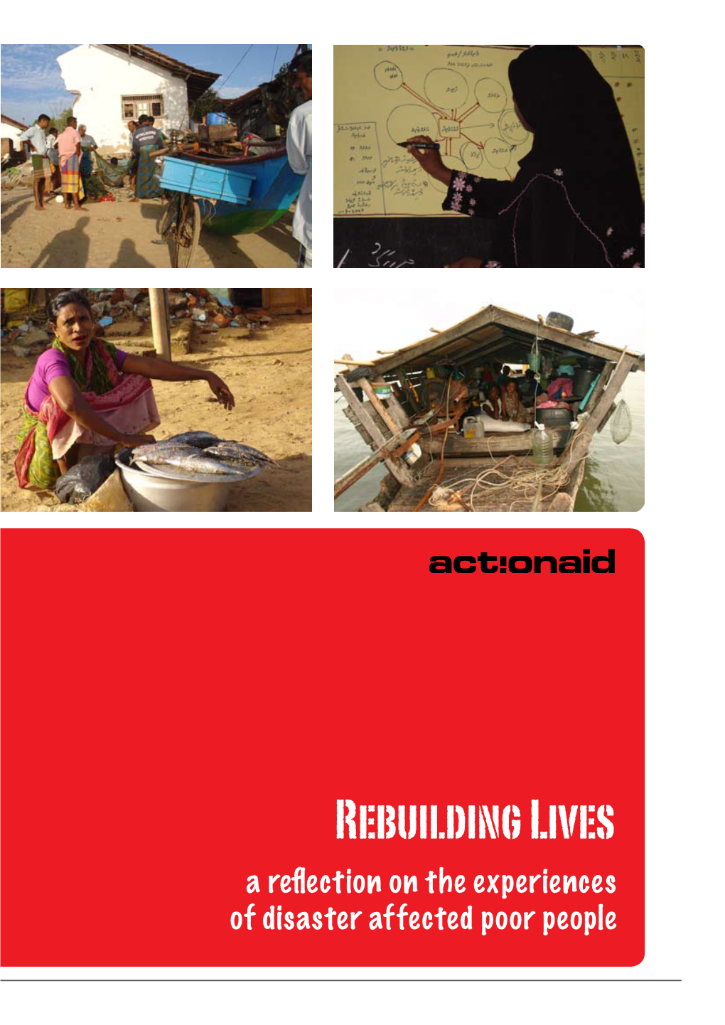 Rebuilding Lives a Reflection on the Experiences of Disaster Affected Poor People Published 2009