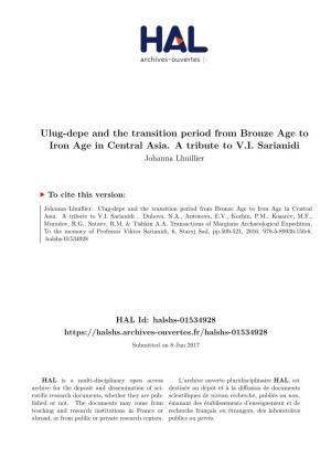 Ulug-Depe and the Transition Period from Bronze Age to Iron Age in Central Asia