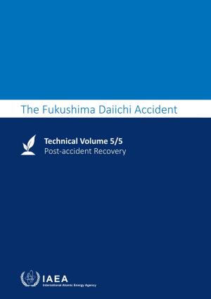 The Fukushima Daiichi Accident Technical Volume 5
