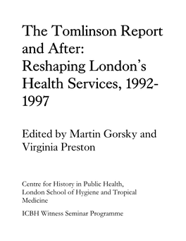 The Tomlinson Report and After: Reshaping London’S Health Services, 1992- 1997