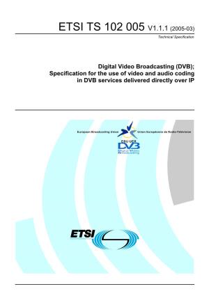 TS 102 005 V1.1.1 (2005-03) Technical Specification