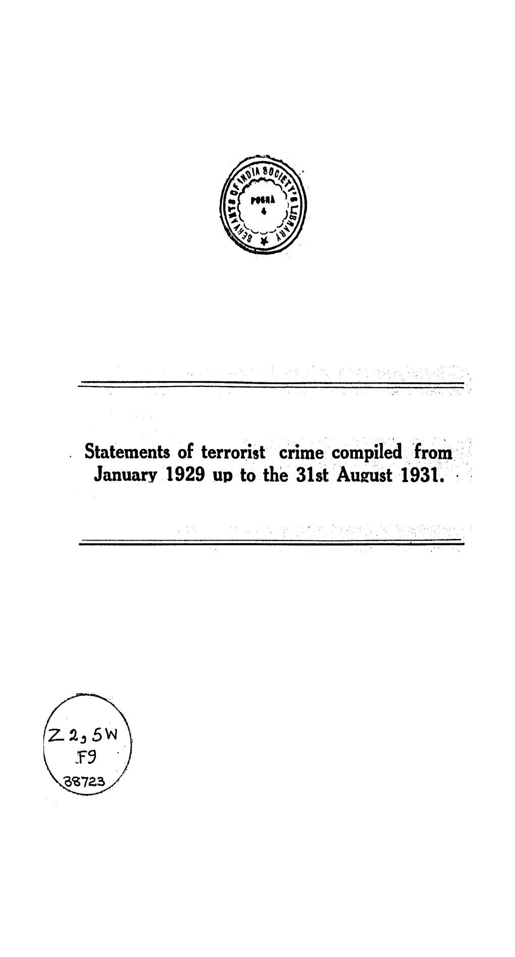 'Frojt..· · January 1929 Uo to the 31St 'Au2ust. T'93f. · Calendar of Crimes of a Terrorist Nature Committed in India During · the Year 1929