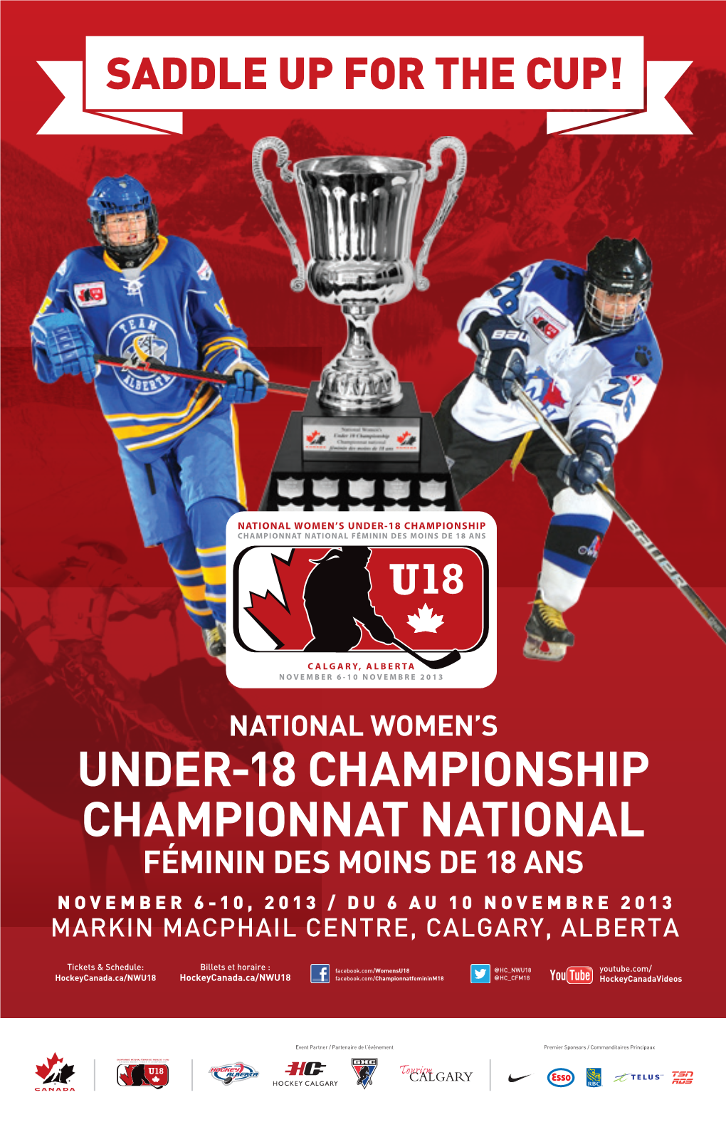 Under-18 Championship Championnat National Féminin Des Moins De 18 Ans November 6-10, 2013 / Du 6 Au 10 Novembre 2013 Markin Macphail Centre, CALGARY, ALBERTA