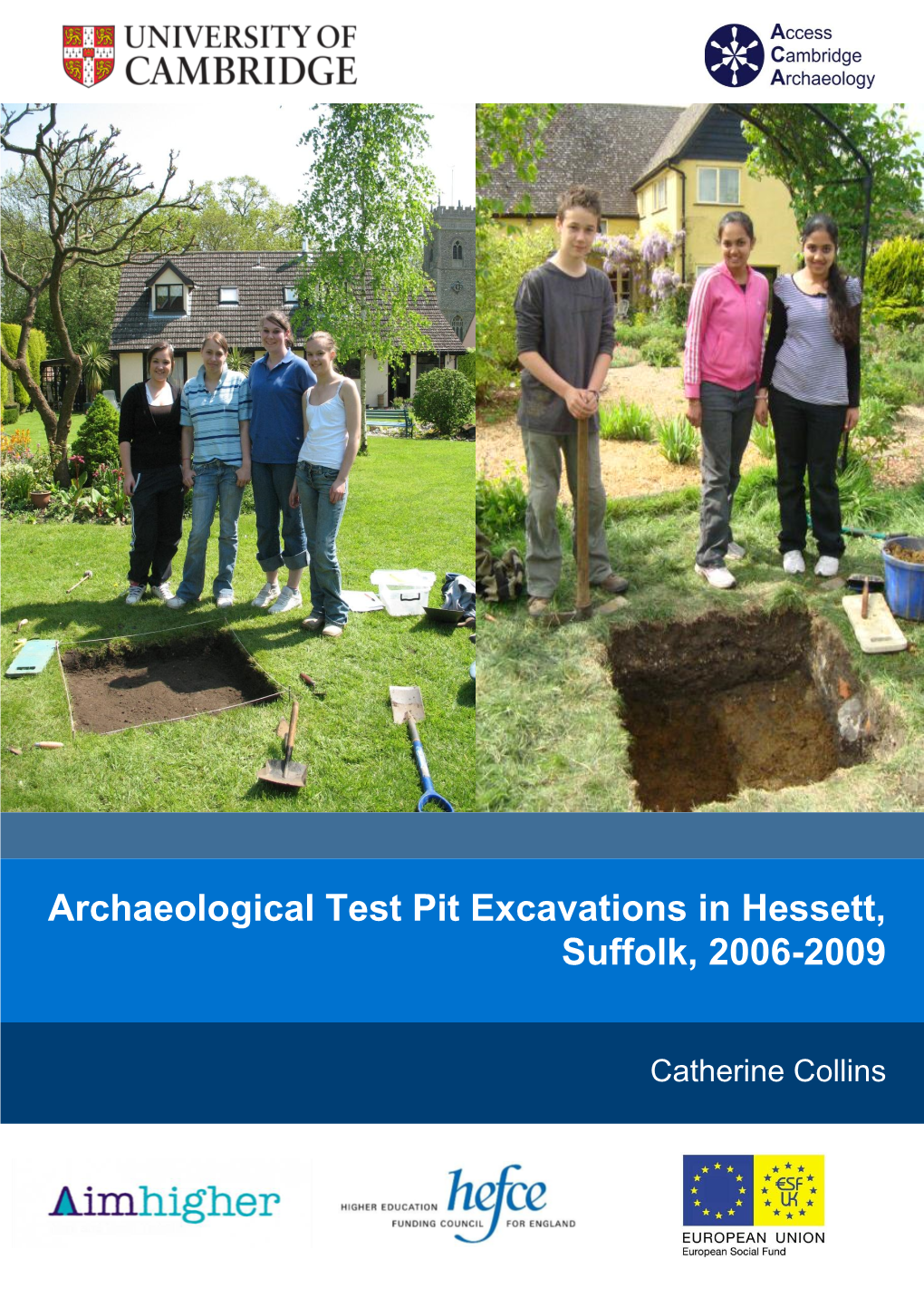 Archaeological Test Pit Excavations in Hessett, Suffolk, 2006-2009