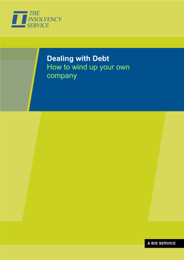 Dealing with Debt How to Wind up Your Own Company Contents