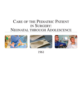Care of the Pediatric Patient in Surgery: Neonatal Through Adolescence ”