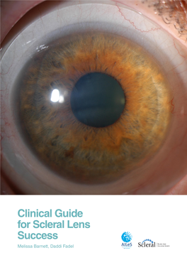 Clinical Guide for Scleral Lens Success Melissa Barnett, Daddi Fadel 2 Cover Image: Credited to Melissa Barnett