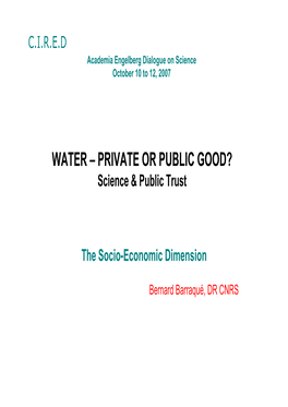 WATER – PRIVATE OR PUBLIC GOOD? Science & Public Trust
