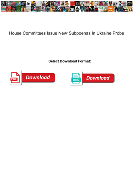 House Committees Issue New Subpoenas in Ukraine Probe