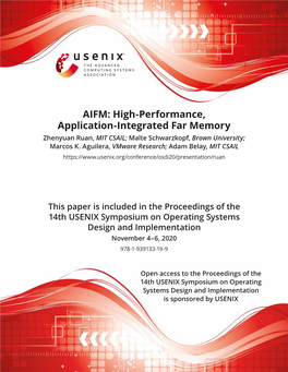 AIFM: High-Performance, Application-Integrated Far Memory Zhenyuan Ruan, MIT CSAIL; Malte Schwarzkopf, Brown University; Marcos K