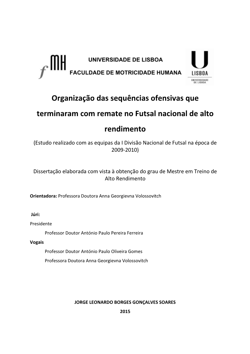 Organização Das Sequências Ofensivas Que Terminaram Com Remate No Futsal Nacional De Alto Rendimento