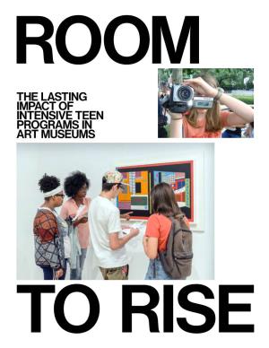 Room to Rise: the Lasting Impact of Intensive Teen Programs in Art Museums