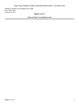 Edgar Filing: FEDERAL HOME LOAN MORTGAGE CORP - Form ABS-15G/A FEDERAL HOME LOAN MORTGAGE CORP Form ABS-15G/A February 04, 2019 Report 11 of 11