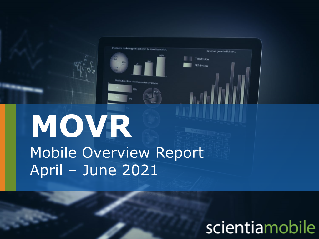 Mobile Overview Report April – June 2021