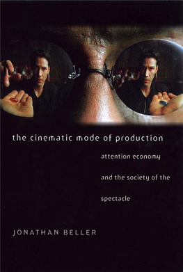 The Cinematic Mode of Production: Attention Economy and the Society of the Spectacle Ann B