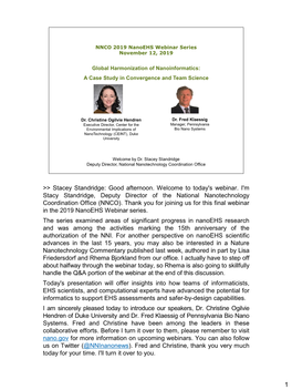 Good Afternoon. Welcome to Today's Webinar. I'm Stacy Standridge, Deputy Director of the National Nanotechnology Coordination Office (NNCO)