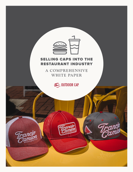 Selling Caps Into the Restaurant Industry a Comprehensive White Paper