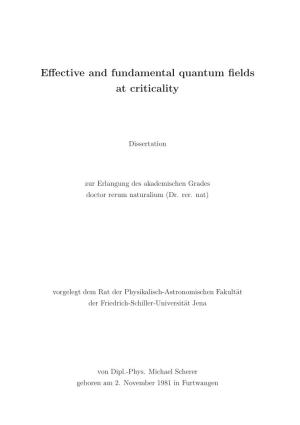 Effective and Fundamental Quantum Fields at Criticality