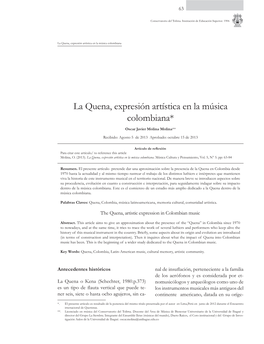 La Quena, Expresión Artística En La Música Colombiana* Oscar Javier Molina Molina** Recibido: Agosto 5 De 2013 Aprobado: Octubre 15 De 2013